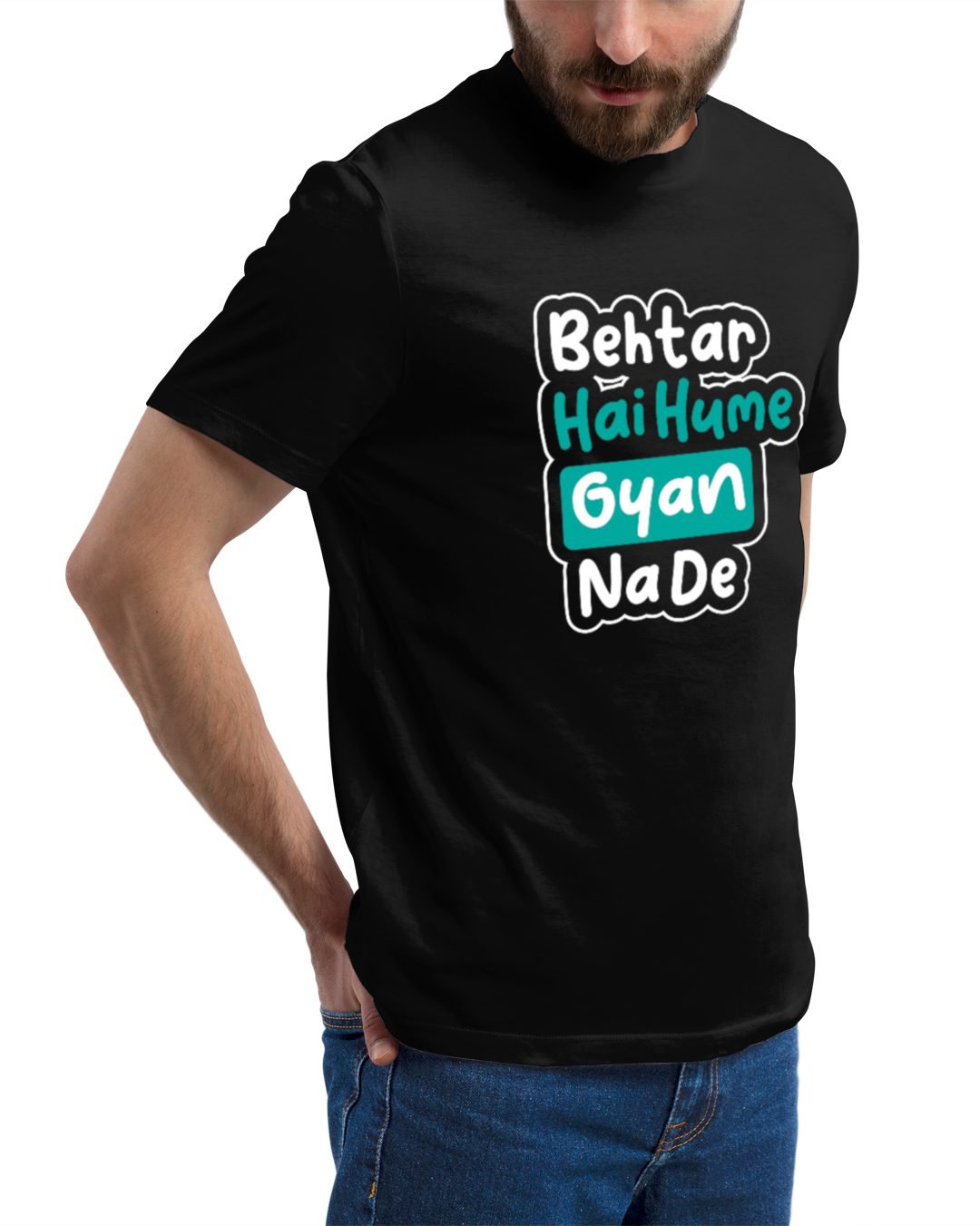 Behtar Hai Hume Gyan Na De Printed T-Shirt