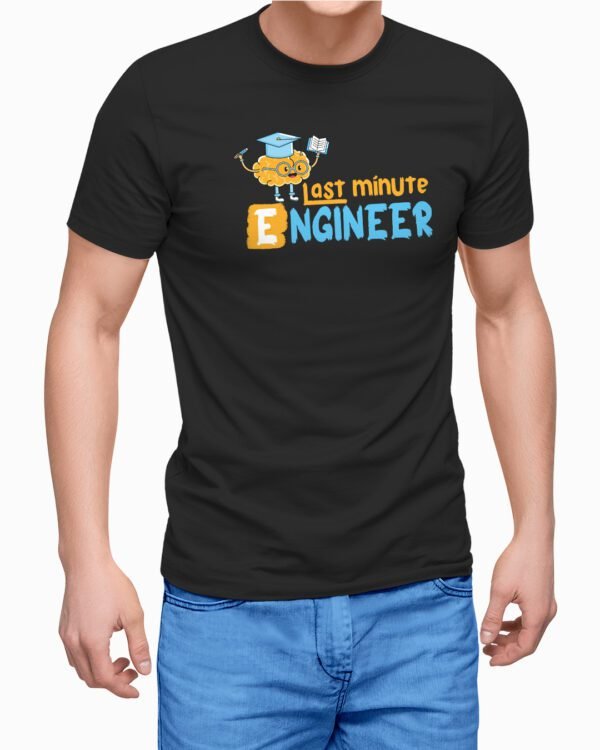 Last Minute Engineer Printed T-Shirt for men