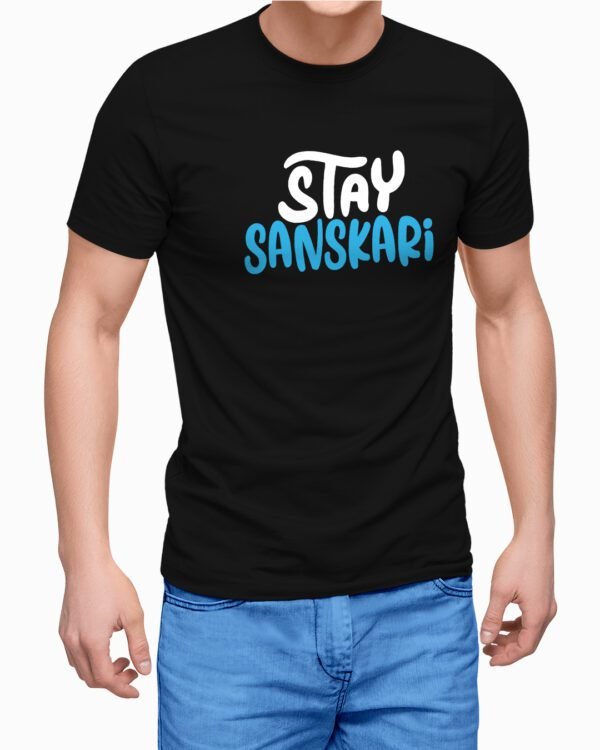 Stay Sanskari Graphic Printed T-Shirts