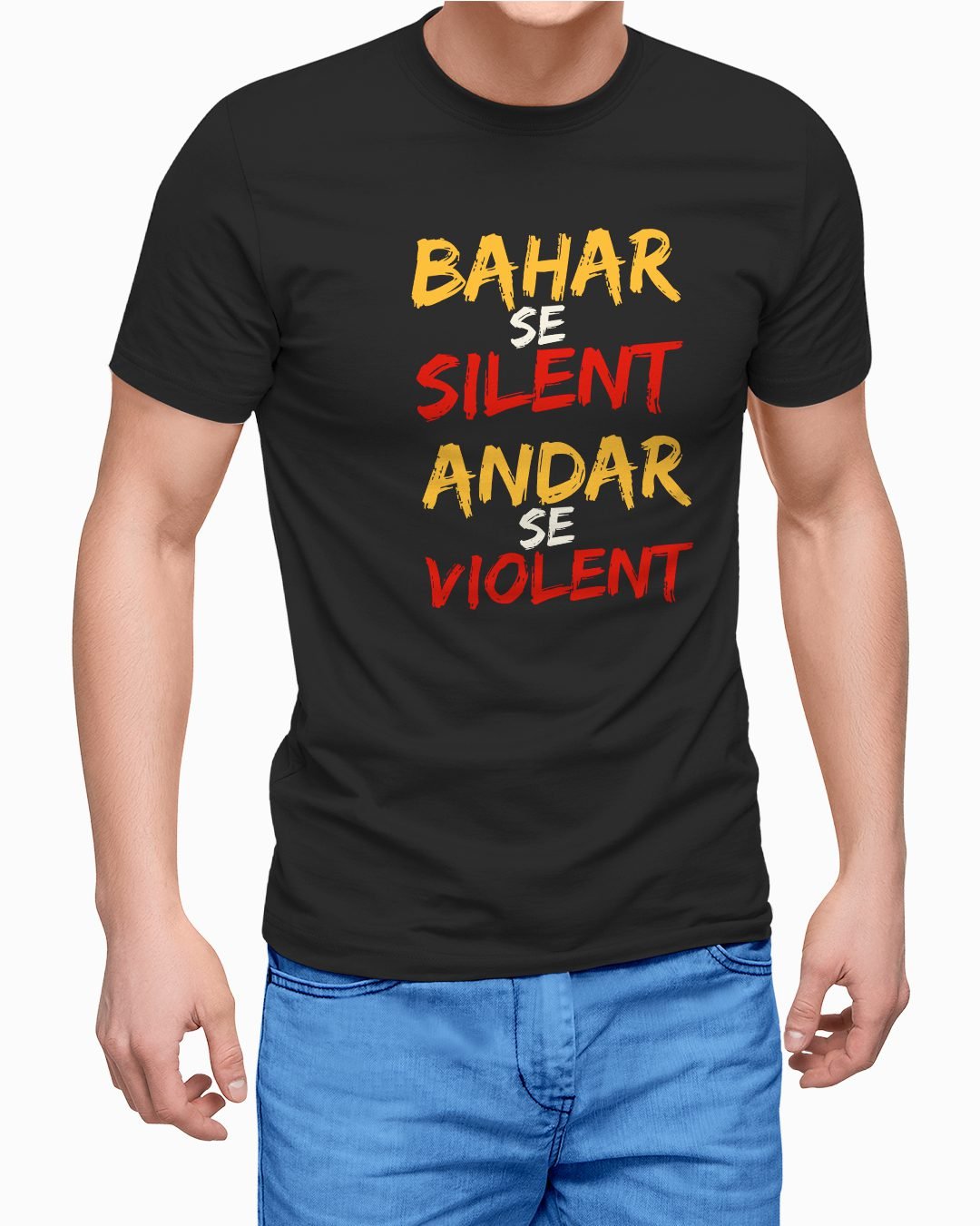 Bahar Se Silent Andar Se Violent Printed T-Shirt for men