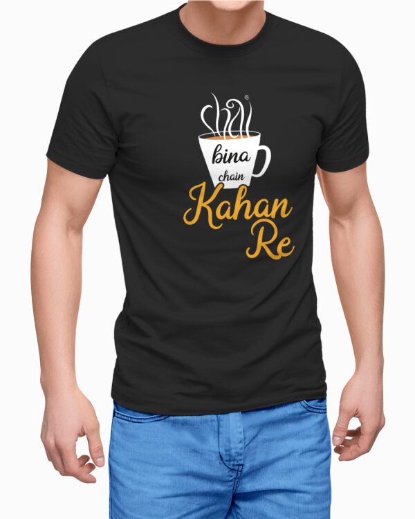 Chai Bina Chain Kahan Re Printed T-Shirts for Men